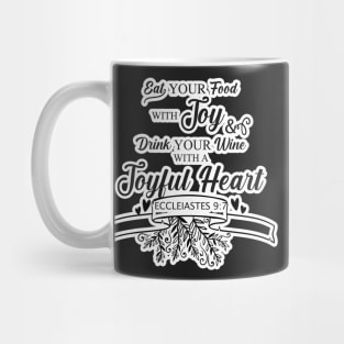 Eat and Drink with Joy Ecclesiastes 9:7 Mug